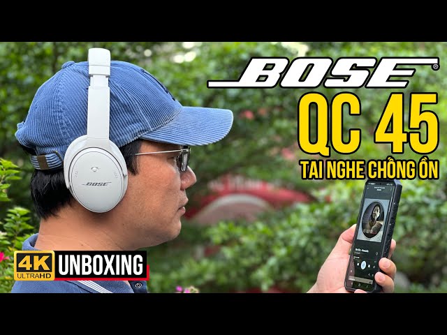 BOSE QUIETCOMFORT 45, TAI NGHE KHÔNG DÂY CHỐNG ỒN MỚI NHẤT CỦA BOSE SẼ THAY THẾ CHO QC35 HUYỀN THOẠI