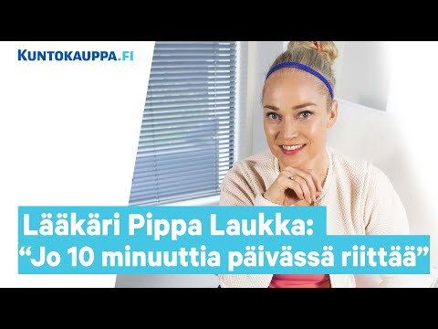 Lääkäri Pippa Laukan täsmävinkit kuntoiluun