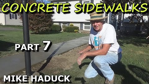 CONCRETE SIDEWALKS  (part 7) Mike Haduck
