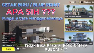 Fitur Cetak Biru (Blue Print) & Penyebab Tidak Bisa Upload Foto Galeri Di Rumah PUBGM - ID