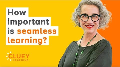 How important is seamless learning?