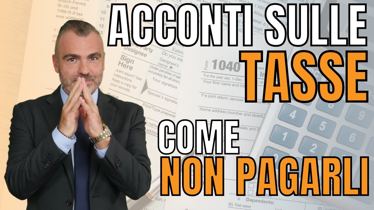Acconti sulle Tasse - Come NON Pagarli