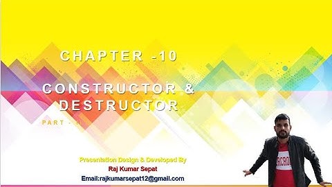 Chapter 10 Constructor & Destructor  By Raj Kumar Part 2