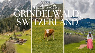 Grindelwald in Switzerland | Quick Travel Guide & Things To Do