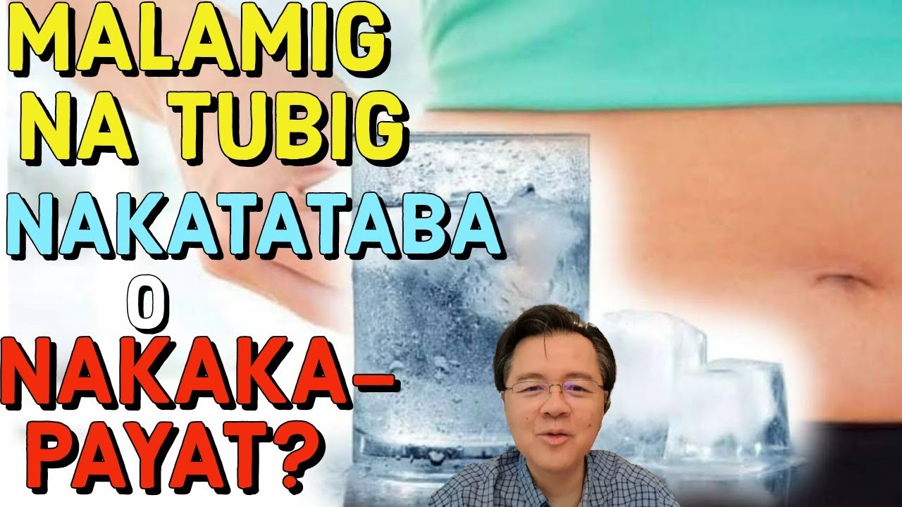 Malamig na Tubig: Nakatataba ba o Nakakapayat? - by Doc Willie Ong