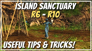 Island Sanctuary R6-R10 guide: useful TIPS & TRICKS!