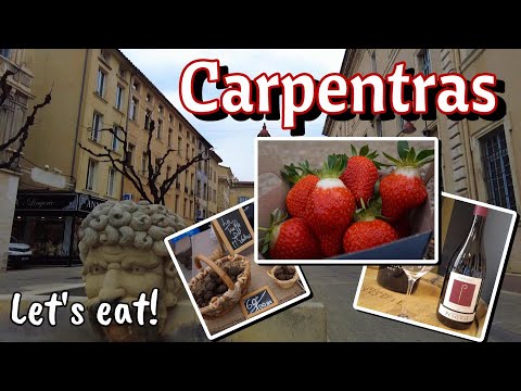 Carpentras for foodies!