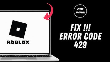 How to Fix Roblox Error Code 429