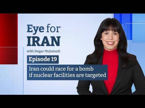 Eye for Iran | Ep 19 | Iran could race for a bomb if nuclear facilities are targeted