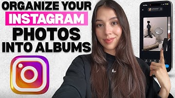 How to Organize Instagram Photos into Albums (Step-by-Step Tutorial)