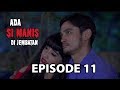 Melawan Ilmu Hitam - Ada si Manis di Jembatan Episode 11