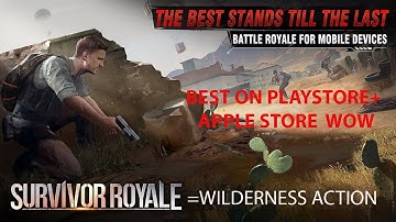 Survivor Royale (WILDERNESS ACTION PUBG) NOW IN PLAYSTORE+APPLE STORE FULL ENGLISH  VERSION