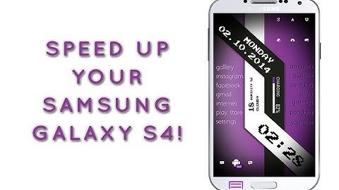DMC Brittanys Tech Adventures Speed Up Samsung Galaxy S4 without Root