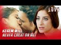Love Kerem Might Be Cheating On You Section 03 Love Kerem Might Be Cheating On You Section 03