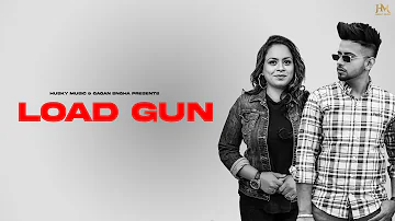 LOAD GUN (Official Video ) Shaan Sandhu & Gurlez Akhtar | Husky Music | Latest Punjabi Song 2022 |