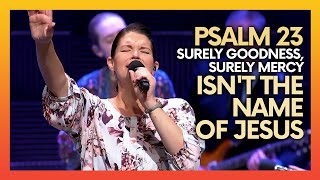 Psalm 23 (Surely Goodness, Surely Mercy) /Isn't The Name of Jesus Medley | POA Worship