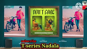 Don't Care (Full Audio Song) |Deepak Dhillon, Jot Dhindsa, Gur V | Latest Punjabi Songs 2023