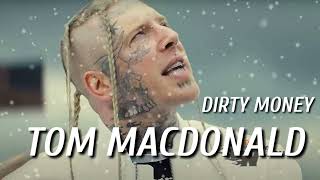 Dirty Money - Tom Macdonald - audio