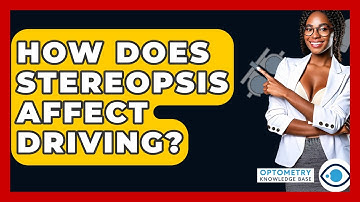 How Does Stereopsis Affect Driving? - Optometry Knowledge Base