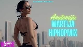 MARTIJA - ANATOMIJA HIPHOP MIX | Where is Ain |