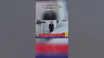 Visite Officielle Emmanuel Macron à Beyrouth Pour Rencontrer Les Dirigeants Libanais 