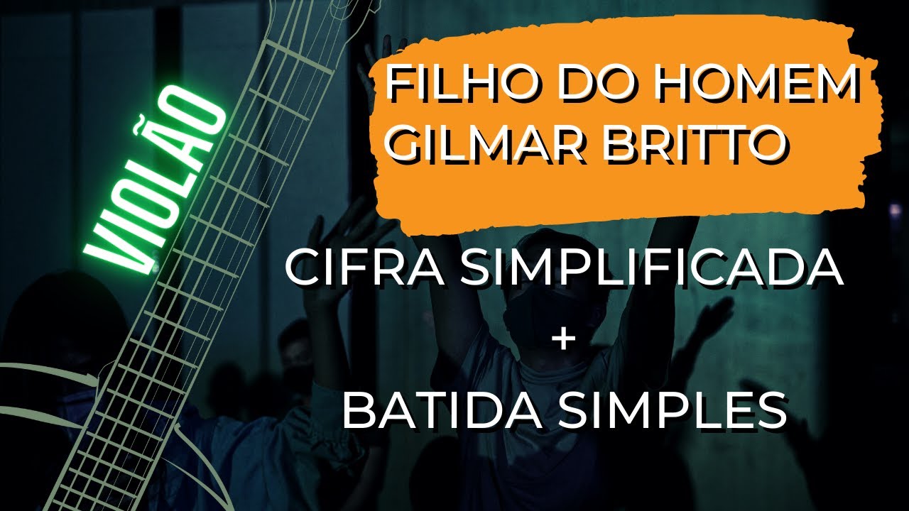 Louvor FILHO DO HOMEM com cifra e batida (ritmo) simplificadas. louvor filhodohomem YouTube