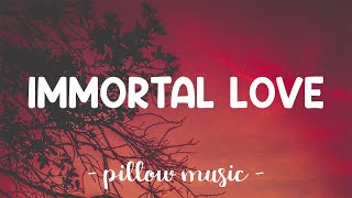 Immortal Love (Mellow Version) - Bless Parco Rodriguez (Lyrics)   | 25 Min