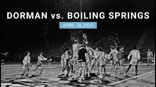 Dorman Vs. Boiling Springs Hype Video High Varsity Lacrosse Upper State Sc April 28, 2025