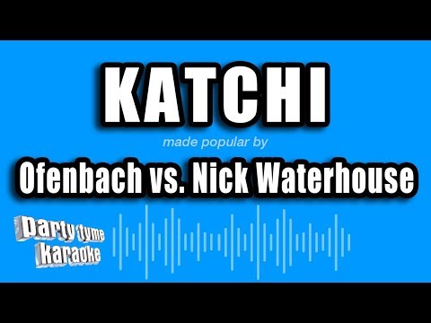 Ofenbach vs. Nick Waterhouse - Katchi (Karaoke Version)