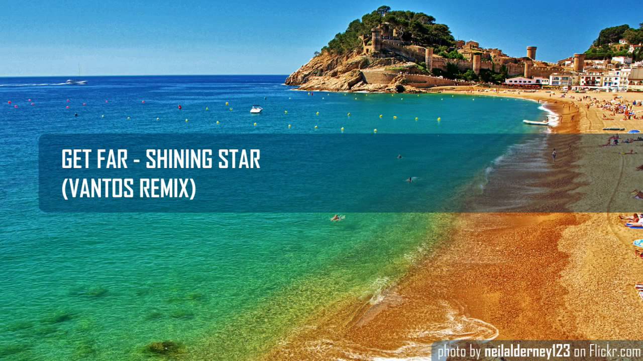Get Far - Shining Star (Vantos Remix)