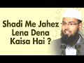 Shadi Biha Me Jahez Katnam - Dowry Lena Dena Kya Durust Hai By Adv  Faiz Syed