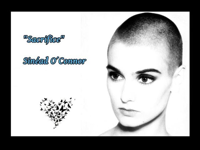 Sacrifice - song and lyrics by Sinéad O'Connor