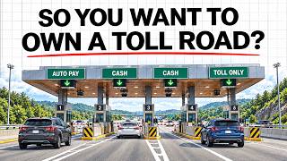 The Economics Of Owning a Toll Road