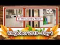 🍂Vlogtober 2019 || Day 1 || In the Laundry Room  🍂