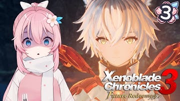 Chapter 3 Ending | stal plays Xenoblade Chronicles 3: Future Redeemed (Part 3)