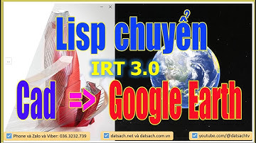 💟 18. Xuất KMZ, KML trong Autocad bằng ứng dụng IRT 3.0