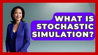What Is Stochastic Simulation? - Tactical Warfare Experts