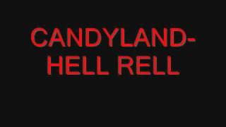 CANDYLAND HELL RELL