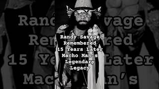 Randy Savage Remembered: 15 Years Later | Macho Man’s Legendary Legacy