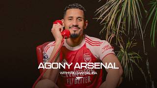 AGONY ARSENAL | William Saliba is here to help with your dilemmas ☎ Wealth