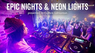 Explore Edmonton Presents - Epic Nights & Neon Lights