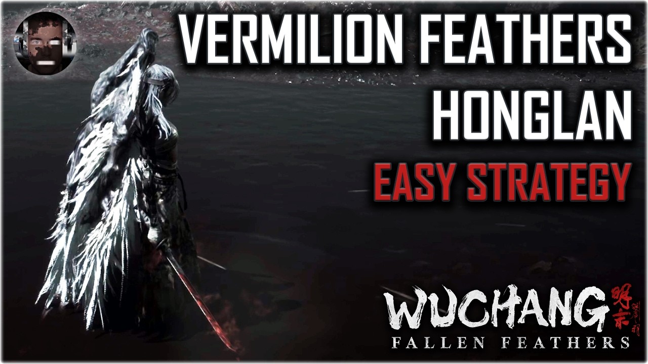 Vermilion Feathers - Honglan Easy Boss Guide Strategy | Wuchang: Fallen Feathers