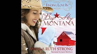 Finding Love in Big Sky, Montana Audiobook by Angela Ruth Strong