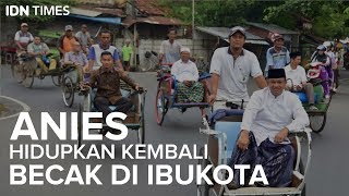 Anies Hidupkan Kembali Becak di Ibukota