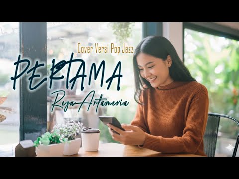 PERTAMA – Reza Artamevia | Cover Versi Pop Jazz