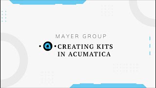 Creating Kits in Acumatica
