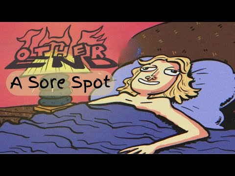 The Other End: A Sore Spot