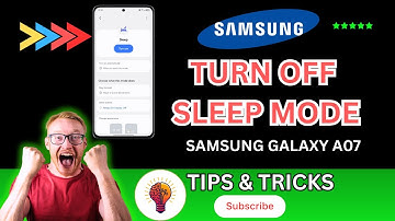 How To Turn Off Sleep Mode On Samsung Galaxy A07 – Step-by-Step Guide!