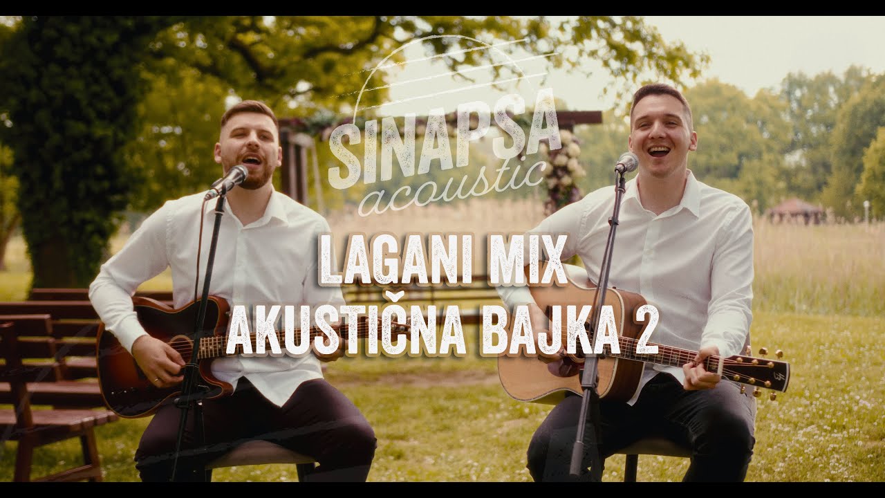 SINAPSA ACOUSTIC - LAGANI MIX - AKUSTIČNA BAJKA 2
