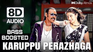 Karuppu Perazhaga - Kanchana I Bass Boosted 🔊 | 8D Audio 🎧